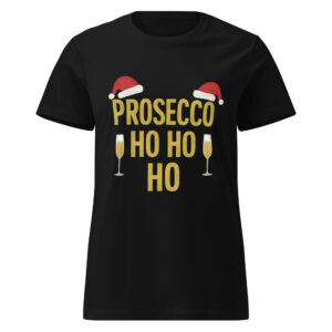 Feminine Fit Prosecco Ho Ho Ho Tee Shirt