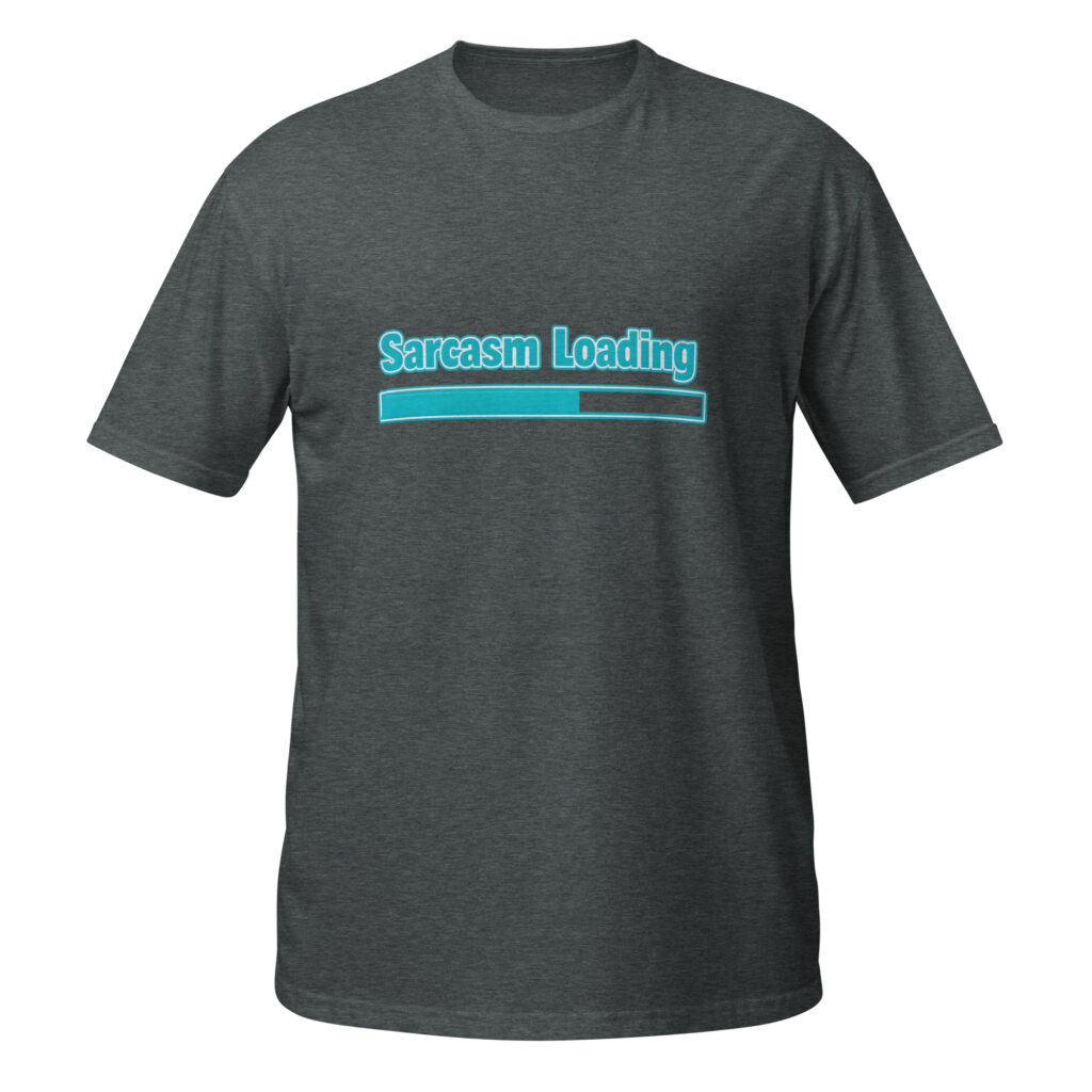 Sarcasm Loading Softstyle Unisex T-Shirt