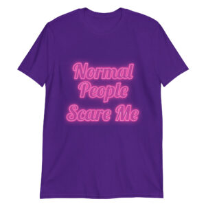 Normal People Scare Me Softstyle Unisex T-Shirt (Neon Pink)